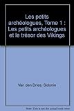 Les petits archéologues, Tome 1 : Les petits archéologues et le trésor des Vikings