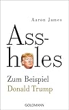 Cover zum Buch Assholes: Zum Beispiel Donald Trump