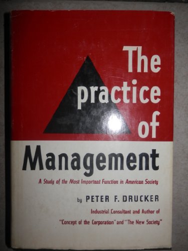 The Practice of Management by Peter Ferdinand Drucker (1954-10-01) The Practice of Management by Peter Ferdinand Drucker (1954-10-01)