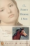 The First Horse I See by