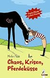 Cover zum Buch Chaos, Krisen, Pferdeküsse