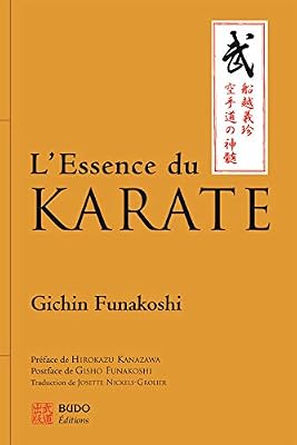 Funakoshi Gichin L'essence du karaté
