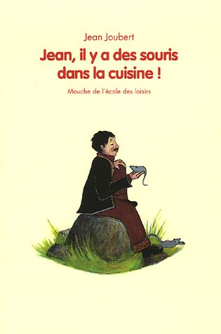 <a href="/node/12107">Jean, il y a des souris dans la cuisine !</a>