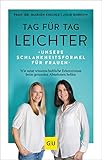 Tag für Tag leichter: Unsere Schlankheitsformel für Frauen - Wie neue wissenschaftliche Erkenntnisse beim gesunden Abnehmen helfen (GU Reader Körper, Geist & Seele) by 