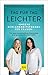Tag für Tag leichter: Unsere Schlankheitsformel für Frauen - Wie neue wissenschaftliche Erkenntnisse beim gesunden Abnehmen helfen (GU Reader Körper, Geist & Seele) by 