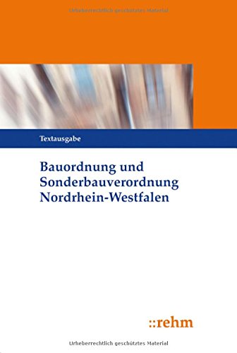 Preisvergleich Produktbild Bauordnung und Sonderbauverordnung Nordrhein-Westfalen: Textausgabe
