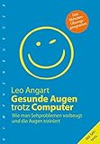 Gesunde Augen trotz Computer: Wie man Sehproblemen vorbeugt und die Augen trainiert by