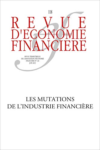 Les mutations de l'industrie financière - N° 118 - Juin 2015 Les mutations de l'industrie financière - N° 118 - Juin 2015