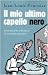 Il mio ultimo capello nero - Jean-Louis Fournier, C. Miracoli