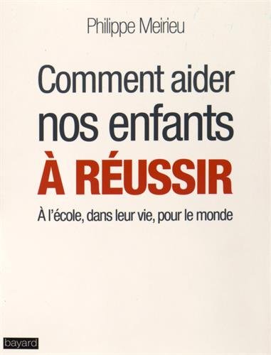Comment aider nos enfants à réussir