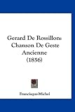 Image de Gerard de Rossillon: Chanson de Geste Ancienne (1856)
