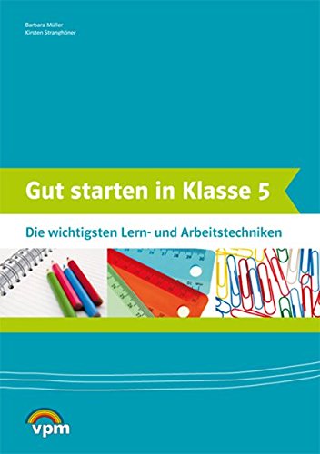 Gut starten in Klasse 5. Die wichtigsten Lern- und Arbeitstechniken: Arbeitsheft Klasse 5