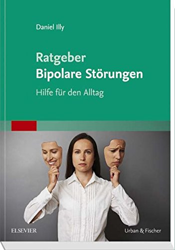 Download Ratgeber Bipolare Störungen: Hilfe für den Alltag Download Ratgeber Bipolare Störungen: Hilfe für den Alltag