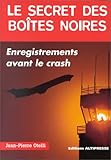 Le Secret des boîtes noires : Enregistrements avant le crash