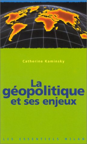 couverture de : La g&eacute;opolitique et ses enjeux