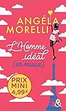 L'homme idéal (en mieux): Découvrez un grand nom de la romance à prix mini !