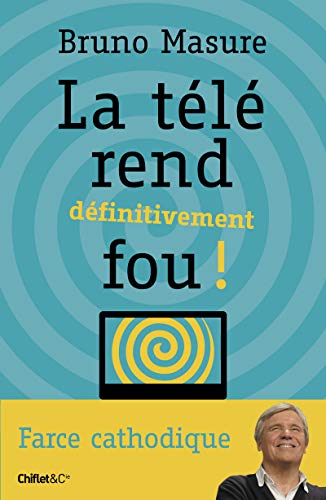 Download La télé rend définitivement fou ! Download La télé rend définitivement fou !