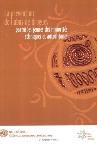 Download La prévention de l'abus de drogues parmi les jeunes des minorités ethniques et autochtones Download La prévention de l'abus de drogues parmi les jeunes des minorités ethniques et autochtones