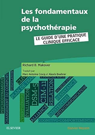 Les Fondamentaux De La Psychotherapie Le Guide D Une Pratique Clinique Efficace Hors Collection Ebook Makover Richard B Crocq Marc Antoine Boehrer Alexis Etienne Amazon Fr