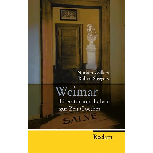 [PDF] Download Weimar: Literatur und Leben zur Zeit Goethes (Reclam Taschenbuch) Kostenlos