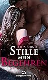 Stille mein Begehren | Erotischer Roman: Leidenschaftliche Fantasien und das Spiel um Macht und Unterwerfung (Historische Erotik Romane) by 
