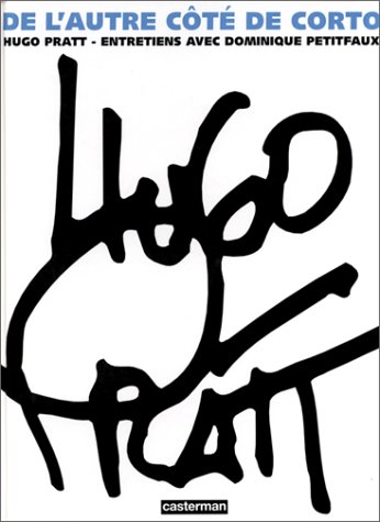 De l'autre côté de Corto by Hugo Pratt, Dominique Petitfaux (Relié)