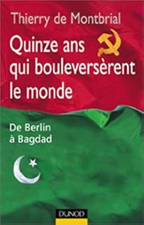 jaquette livre Quinze ans qui bouleversèrent le monde : De Berlin à Bagdad