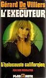 L'exécuteur 45 : L'holocauste Californien