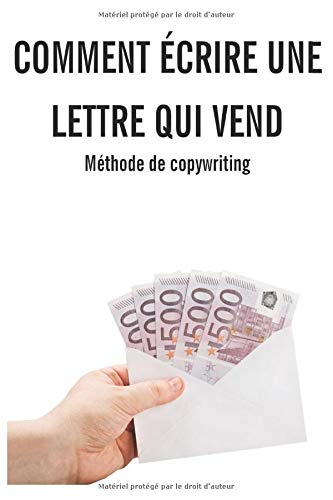 Télécharger Comment écrire une lettre qui vend: Méthode de copywriting Livre PDF Gratuit