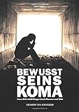 Bewusstseinskoma: Lass dich nicht länger beeinflussen und lebe by Barry Jünemann
