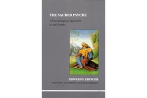 The Sacred Psyche: A Psychological Commentary on the Psalms
