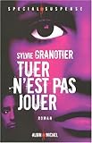 Tuer n'est pas jouer