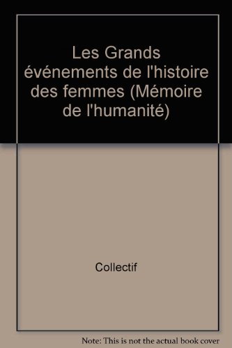 Les grands événements de l'histoire des femmes en ligne Les grands événements de l'histoire des femmes en ligne