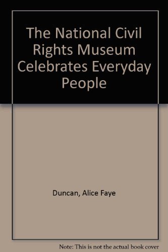 The National Civil Rights Museum Celebrates Everyday People