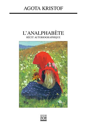 L'analphabète : Récit autobiographique