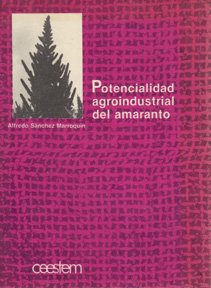 Preisvergleich Produktbild Potencialidad agroindustrial del amaranto [Paperback] by Sanchez Marroquin, A...