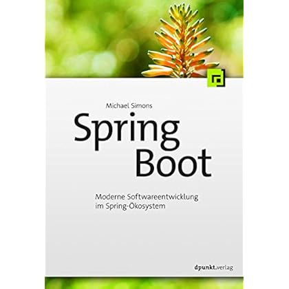 [PDF] Download Spring Boot 2: Moderne Softwareentwicklung mit Spring 5 Kostenlos