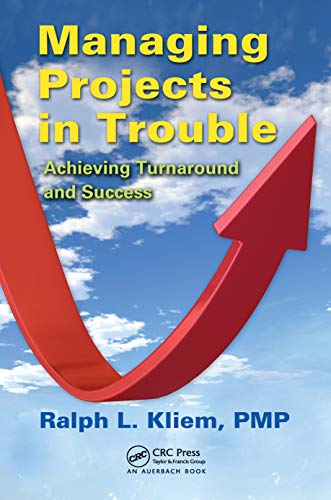 Managing Projects in Trouble: Achieving Turnaround and Success (English Edition)