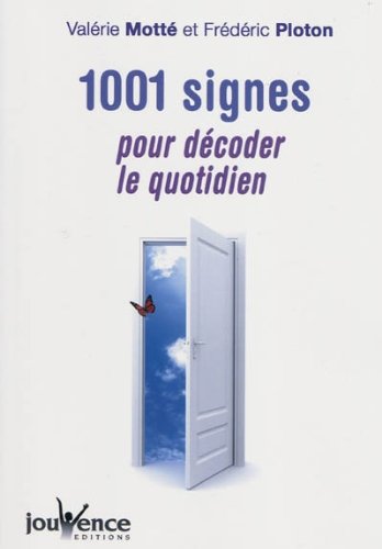 Download 1001 signes pour décoder le quotidien Download 1001 signes pour décoder le quotidien
