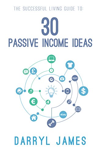 30 Passive Income Ideas Make Money Online Today Ebook - 30 passive income ideas make money online today by james darryl