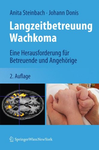 Download Langzeitbetreuung Wachkoma: Eine Herausforderung für Betreuende und Angehörige