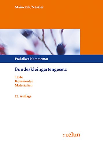 Gratis Bundeskleingartengesetz Praktiker Kommentar Mit Erganzenden Vorschriften Pdf Download Cherilynnola