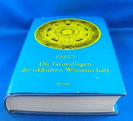 Die Grundlagen der okkulten Wissenschaft