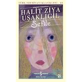 Sefile: G&uuml;n&uuml;m&uuml;z T&uuml;rk&ccedil;esiyle