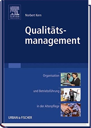 Qualitätsmanagement in Altenpflegeeinrichtungen
