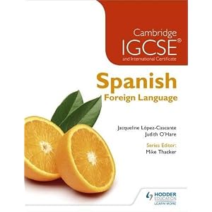 Cambridge IGCSE and international certificate spanish foreign languag e. Per le Scuole superiori Cambridge IGCSE and international certificate spanish foreign languag e. Per le Scuole superiori