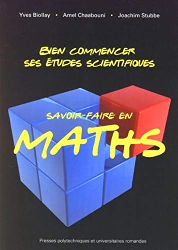 Télécharger Bien commencer ses études scientifiques: Savoir-faire en maths Livre eBook France