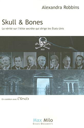 Download Skull et bones la vérité sur l'élite secret qui dirige les Etats-Uni Download Skull et bones la vérité sur l'élite secret qui dirige les Etats-Uni