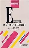 Enseigner la géographie à l'école