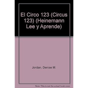 El Circo 123 (Circus 123) (Heinemann Lee y Aprende)